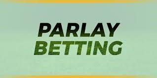 What is parlay betting?