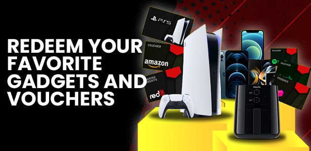 Redeem Your Favorite Gadgets And Vouchers